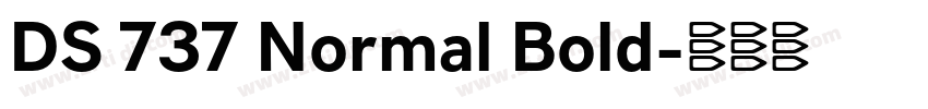 DS 737 Normal Bold字体转换 DS 737 Normal Bold字体转换